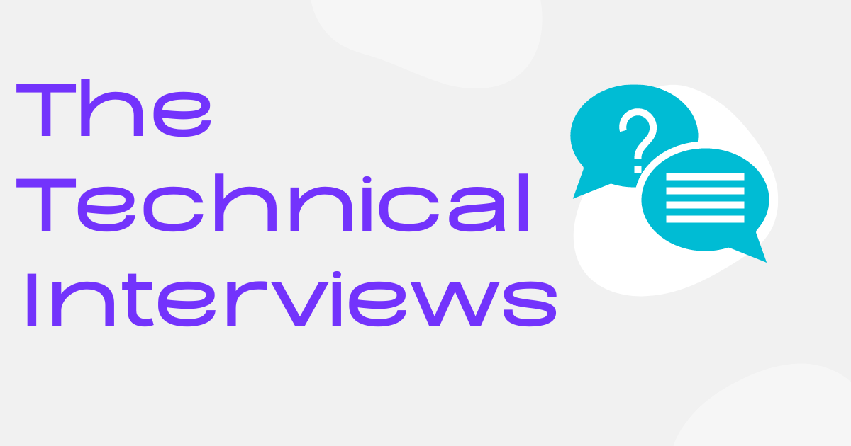 The Technical Interviews